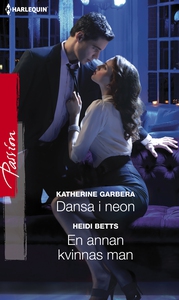 Dansa i neon/En annan kvinnas man (e-bok) av Ka