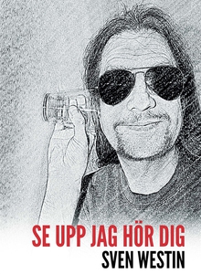 Se upp jag hör dig (e-bok) av Sven Westin