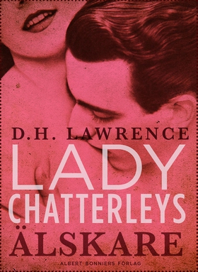 Lady Chatterleys älskare (e-bok) av D. H. Lawre