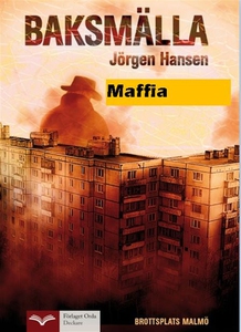 Baksmälla - Maffia (e-bok) av Jörgen Hansen