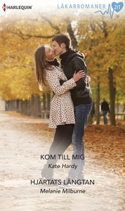 Kom till mig/Hjärtats längtan (e-bok) av Kate H