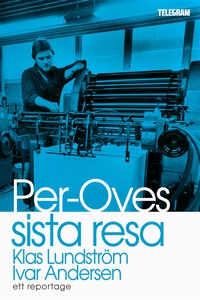 Per-Oves sista resa (e-bok) av Klas Lundström,