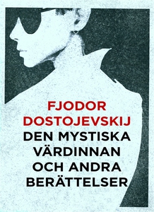 Den mystiska värdinnan och andra berättelser (T