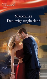 Den evige ungkarlen? (e-bok) av Miranda Lee
