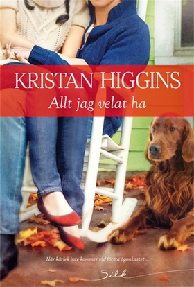 Allt jag velat ha (e-bok) av Kristan Higgins