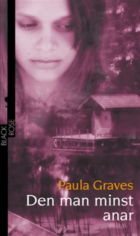 Den man minst anar (e-bok) av Paula Graves