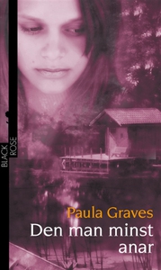 Den man minst anar (e-bok) av Paula Graves