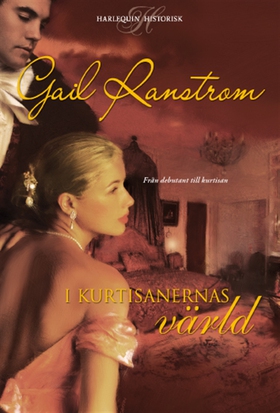 I kurtisanernas värld (e-bok) av Gail Ranstrom