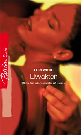 Livvakten (e-bok) av Lori Wilde