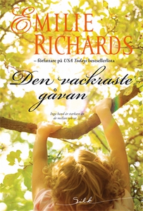 Den vackraste gåvan (e-bok) av Emilie Richards
