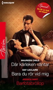 Där kärleken väntar/Bara du rör vid mig/Barfota