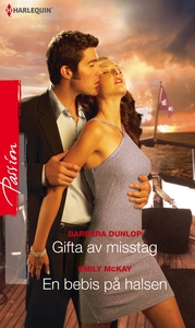 Gifta av misstag/En bebis på halsen (e-bok) av