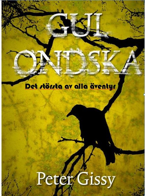 Gul ondska - Det största av alla äventyr