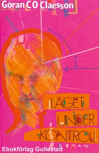 Läget under kontroll (e-bok) av Göran C-O Claes
