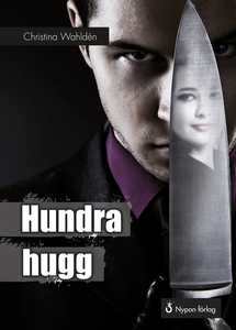Hundra hugg (e-bok) av Christina Wahldén