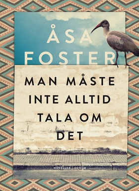 Man måste inte alltid tala om det (e-bok) av Ås