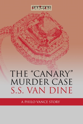 The Canary Murder Case (e-bok) av S. S. van Din