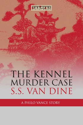 The Kennel Murder Case (e-bok) av S. S. van Din