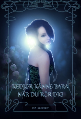 Kedjor känns bara när du rör dig (e-bok) av Eva