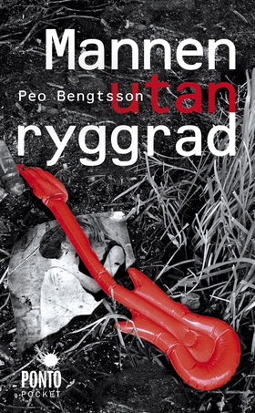 Mannen utan ryggrad (e-bok) av Peo Bengtsson