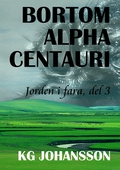 Bortom Alpha Centauri - Jorden i fara, del 3