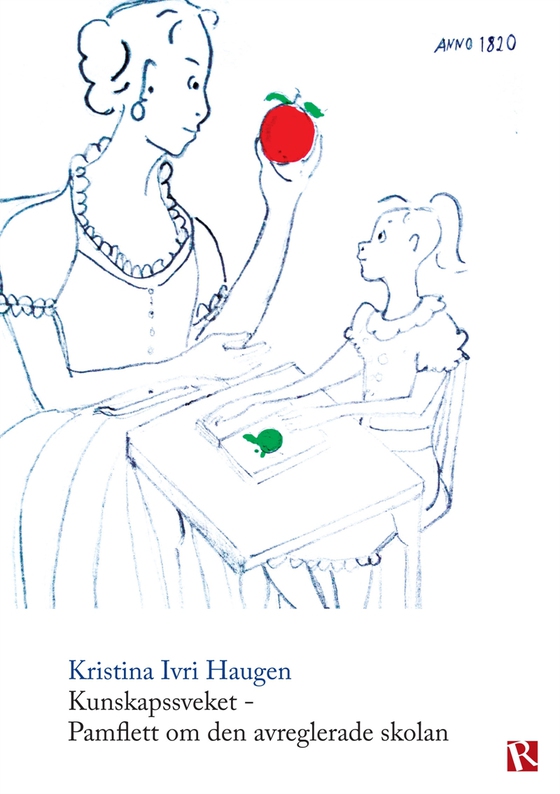 Kunskapssveket : Pamflett om den avreglerade skolan