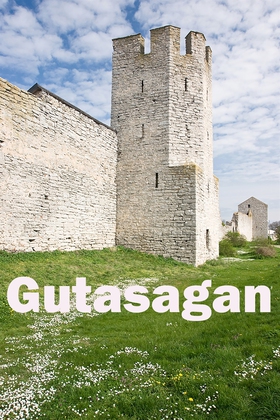 Gutasagan (e-bok) av Gammal Folksaga, Göran Wal