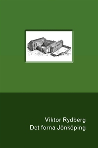 Det forna Jönköping (e-bok) av Viktor Rydberg
