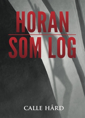 Horan som log (e-bok) av Calle Hård