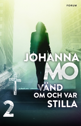 Vänd om och var stilla (e-bok) av Johanna Mo