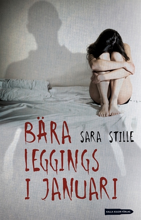 Bära leggings i januari (e-bok) av Sara Stille