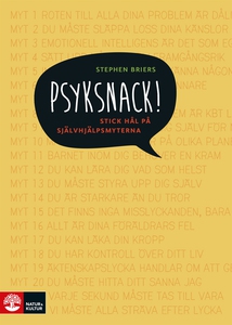 Psyksnack; stick hål på självhjälpsmyterna (e-b