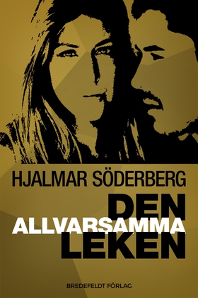 Den allvarsamma leken (e-bok) av Hjalmar Söderb