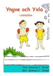 Yngve och Yxla i simhallen (e-bok) av Katarina