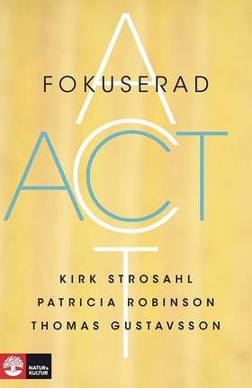 Fokuserad ACT (e-bok) av Thomas Gustavsson, Kir