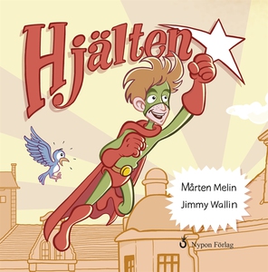 Hjälten (e-bok) av Mårten Melin