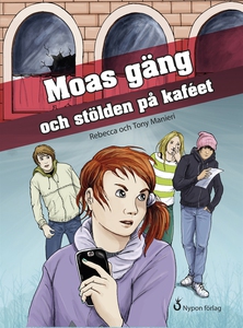 Moas gäng och stölden på kaféet (e-bok) av Rebe