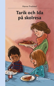 Tarik och Ida på skolresa (e-bok) av Hanne Fred