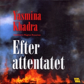 Efter attentatet (ljudbok) av Yasmina Khadra