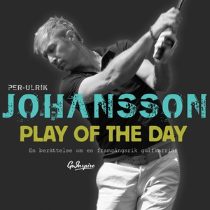 Play of the day (ljudbok) av Per-Ulrik Johansso