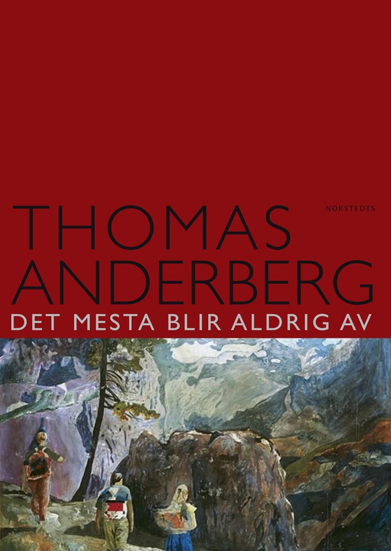 Det mesta blir aldrig av (e-bok) av Thomas Anderberg