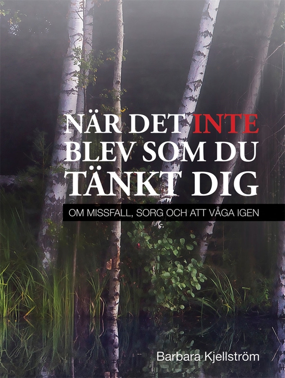 När det inte blev som du tänkt dig - Om missfall, sorg och att våga igen