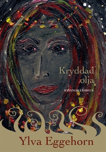 Kryddad olja - kvinnor i Bibeln (ljudbok) av Yl