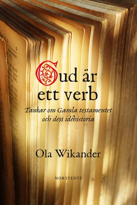Gud är ett verb : tankar om Gamla Testamentet o