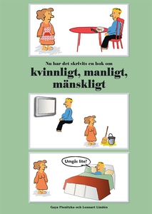 Nu har det skrivits en bok om kvinnligt, manlig