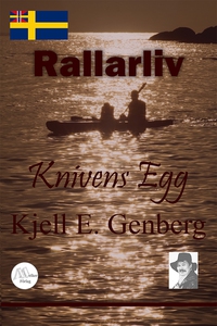 Rallarliv - Del 2 - Knivens egg (e-bok) av Kjel