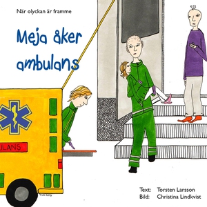 Meja åker ambulans (e-bok) av Torsten Larsson