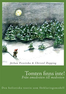 Tomten finns inte! Från omedveten till medveten