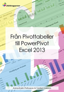 Från pivottabeller till Powerpivot Excel 2013 (