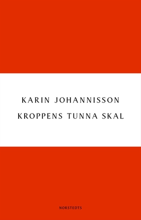 Kroppens tunna skal : Sex essäer om kropp, hist